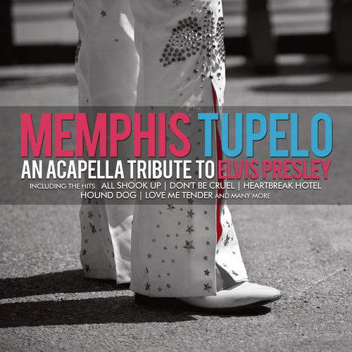 Tupelo,memphis - An Acapella Tribute To Elvis Presley - Music CD