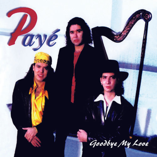 the album cover for PayÃ© - Goodbye My Love