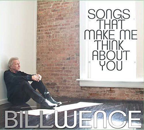 Wence,bill - Songs That Make Me Think About You - Music CD
