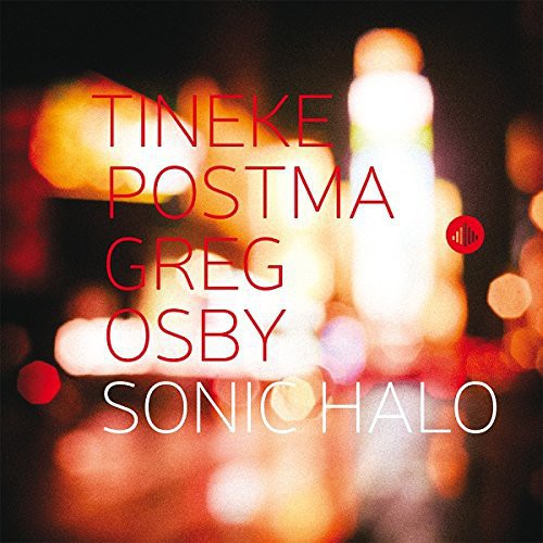 the album cover for Tineke Postma / Osby,Greg - Sonic Halo