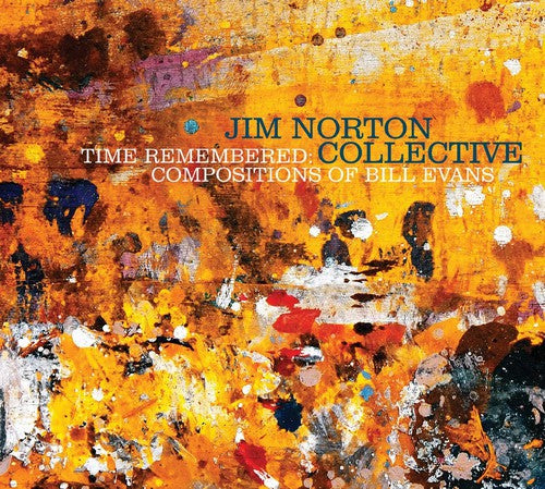 the album cover for Jim Norton - Time Remembered: Compositions of Bill Evans