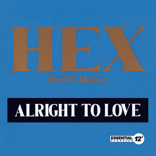 the album cover for Hex - Alright to Love
