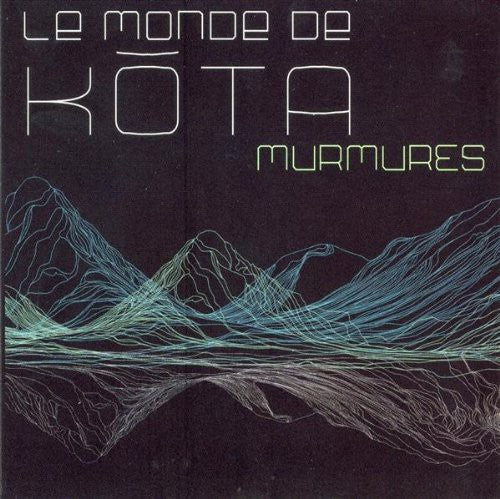 Le Monde De Kota - Murmures - Music CD