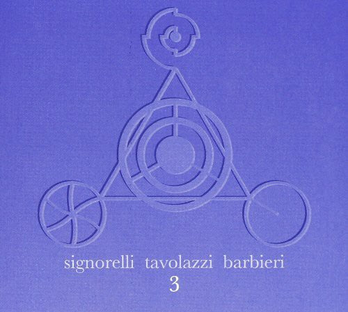 the album cover for Signorelli / Tavolazzi / Barbier - 3