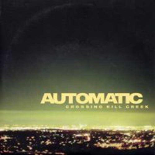 Automatic - Crossing Kill Creek - Music CD