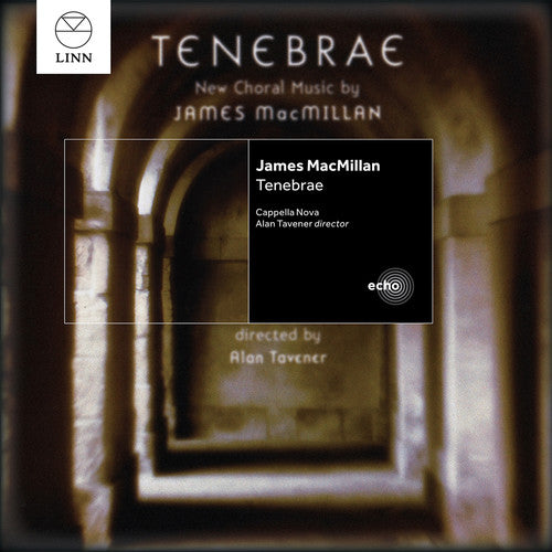 Macmillan / Tavener / Cappella Nova - Tenebrae - Music CD