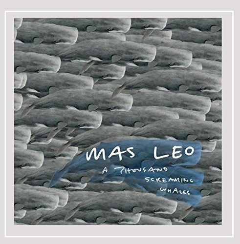 Leo,mas - Thousand Screaming Whales - Music CD