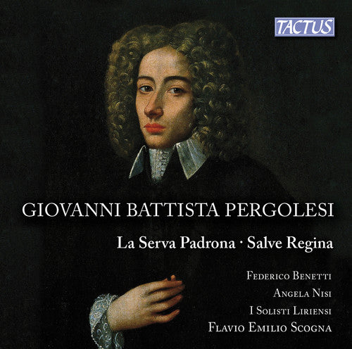 Battista / I Solisti Lirensi / Scogna / Benetti - La Serva Padrona & Salve Regina - Music CD