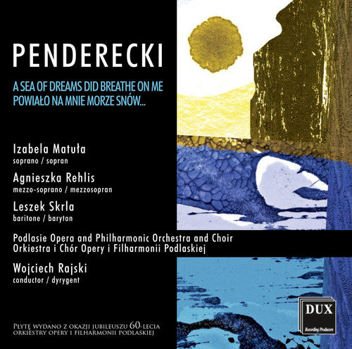 Penderecki / Matula / Rehlis / Skrla / Podlasie - Sea Of Dreams Did Breathe On Me - Music CD