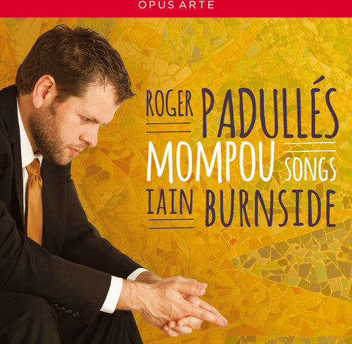 Mompou / Padulles / Burnside - Songs - Music CD