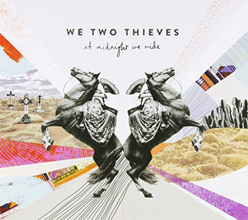 the album cover for We Two Thieves - At Midnight We Ride