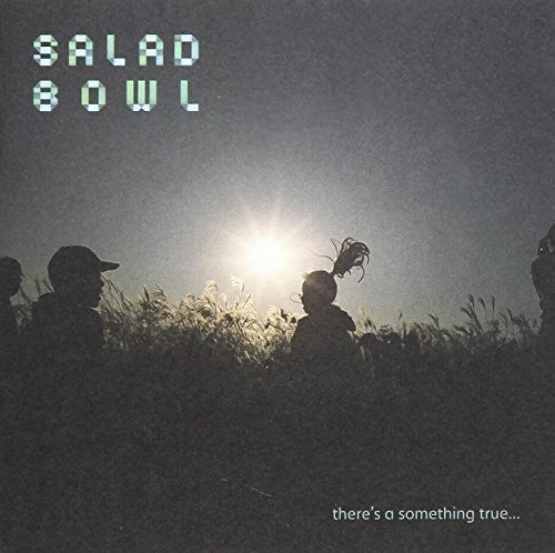 Salad Bowl - There's A Something True - Music CD