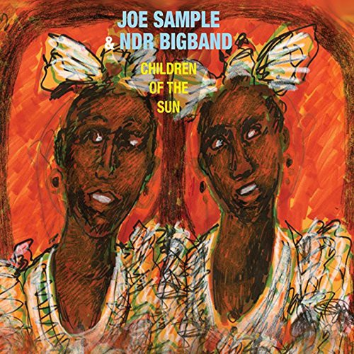 the album cover for Joe Sample / Ndr Bigband Orchestra - Children of the Sun