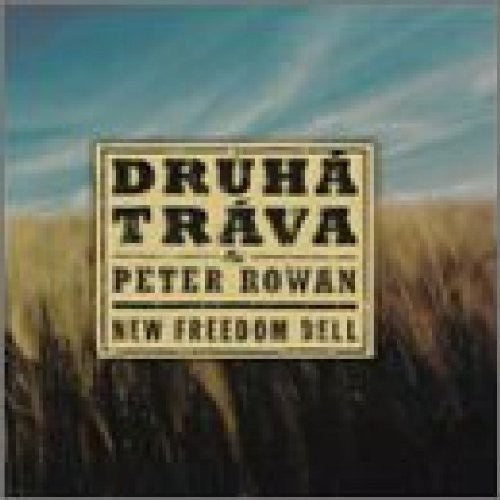 Druha Trava / Rowan,peter - New Freedom Bell - Music CD