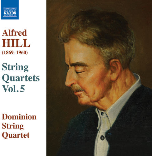 Hill / Dominion Str Qrt - Str Qrts 5 - Music CD