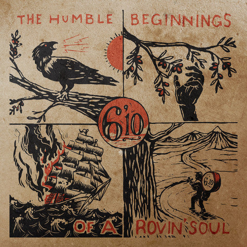 6'10 - Humble Beginnings Of A Rovin' Soul - Music CD