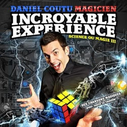 the album cover for Daniel Coutu - Science Ou Magie 3-Laeincroyable Experience