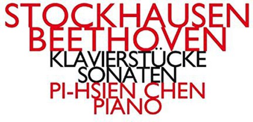 the album cover for Pi Chen -Hsien - Stockhausen-Beethoven-Klavierstuche-Sonaten