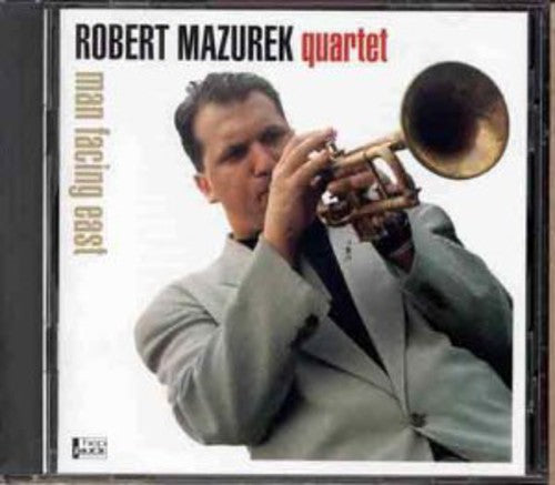 Mazurek,robert - Man Facing East - Music CD