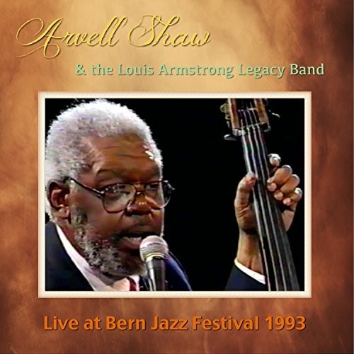 Shaw,arvell & The Louis Armstrong Legacy Band - Live At Bern Jazz Festival 1993 - Music CD