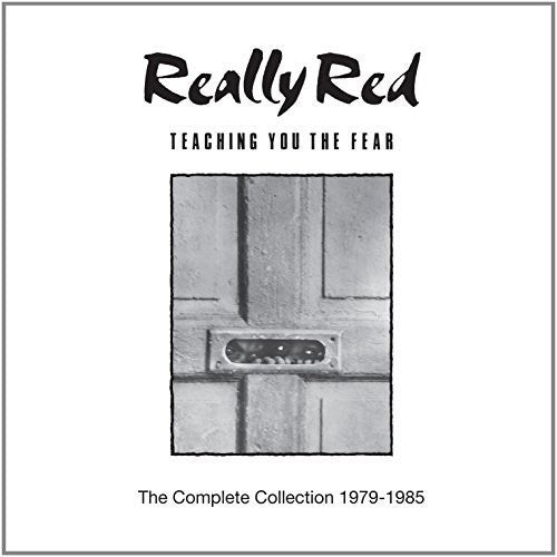 the album cover for Really Red - Teaching You the Fear: Complete Collection 1978-85