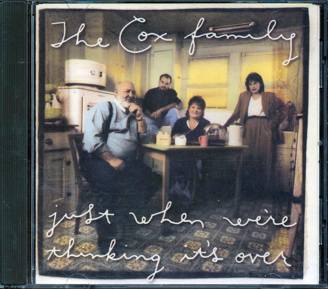 The Cox Family  - Just When We're Thinking It's Over Music CD
