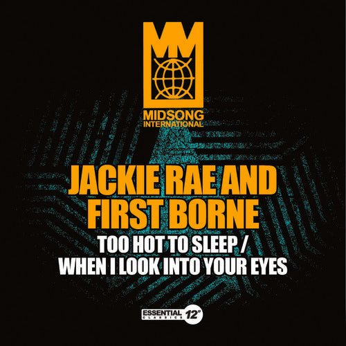 the album cover for Jackie Rae & First Borne - Too Hot to Sleep / When I Look Into Your Eyes
