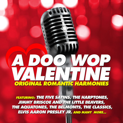 the album cover for Doo Wop Valentine Original Romantic Harmonies - Doo Wop Valentine: Original Romantic Harmonies