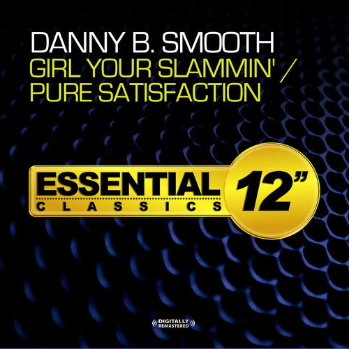 Smooth,danny B - Girl Your Slammin / Pure Satisfaction - Music CD