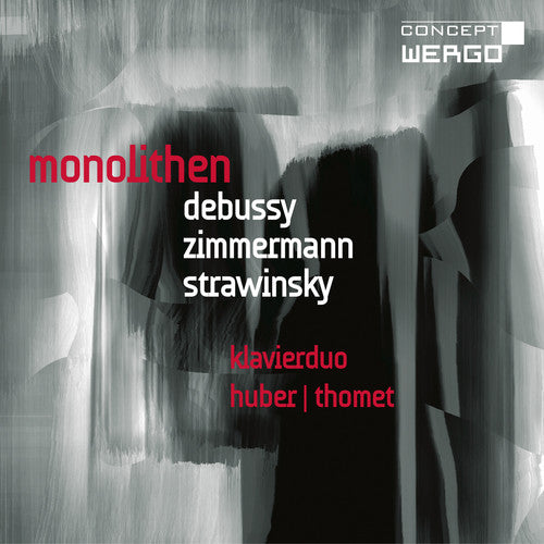 Debussy / Zimmerman / Stravinsky / Huber / Thormet - Monolithen / Monologe / Le Sacre Du Printemps - Music CD