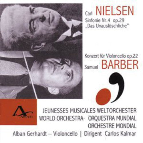 the album cover for Nielsen / Barber / Gerhardt / Kalmar - Symphony 4 / Cello Concerto