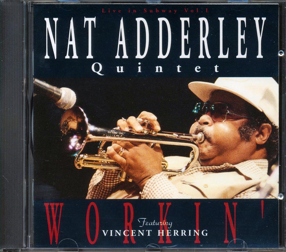 Nat Adderley Quintet Featuring Vincent Herring - Workin' Music CD