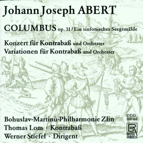 the album cover for Abert / Stiefel / Bohuslav Martinu Philharmonic - Columbus / Variations for Bass & Orchestra