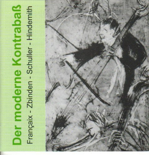 the album cover for Francaix / Zbinden / Schuller / Klaus / Iwaki - Modern Double Bass