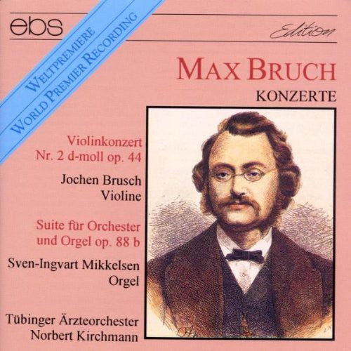 Bruch / Brusch / Tubinger Art Orch / Kirchma - Violin Cto #2 Op.44 / 3 Stes For Orch - Music CD