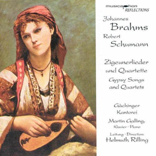 Brahms / Schumann / Rilling / Kantorei / Galling - Zigeunerlieder / Zigeunerleben - Music CD
