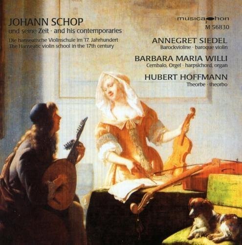Schop / Siedel / Willi / Hoffman - Johann Schop & His Contemporaries - Music CD