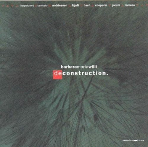 the album cover for Bach / Couperin / Picchi / Rameau / Ligiti / Willi - Deconstruction