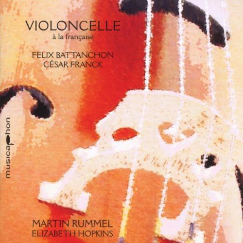 Franck / Battanchon / Rummel / Hopkins - Violoncelle A La Francaise - Music CD