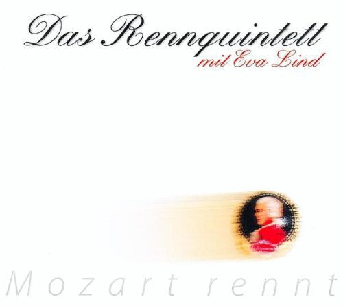 Mozart / Lind / Renn Quint - Mozart Rennt - Music CD
