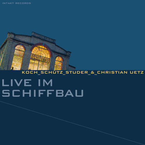 Koch / Schutz / Studer - Live Im Schiffbau - Music CD