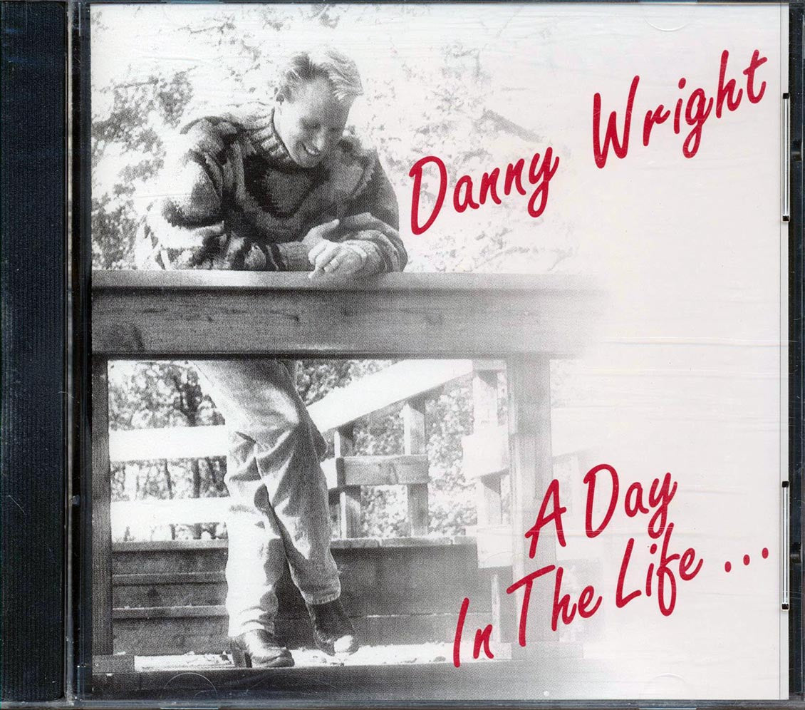 Danny Wright  - A Day In The Life Music CD