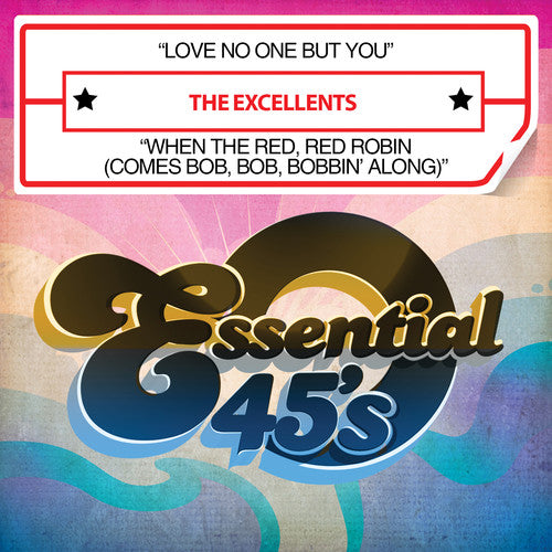 the album cover for Excellents - Love No One But You / When The Red, Red Robin (Comes Bob, Bob, Bobbin' Along) [Digital 45]