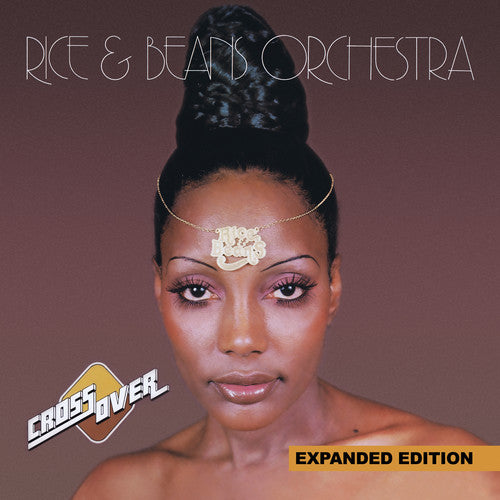 the album cover for Rice & Beans Orchestra - Cross Over (Expanded Edition) [Digitally Remastered]