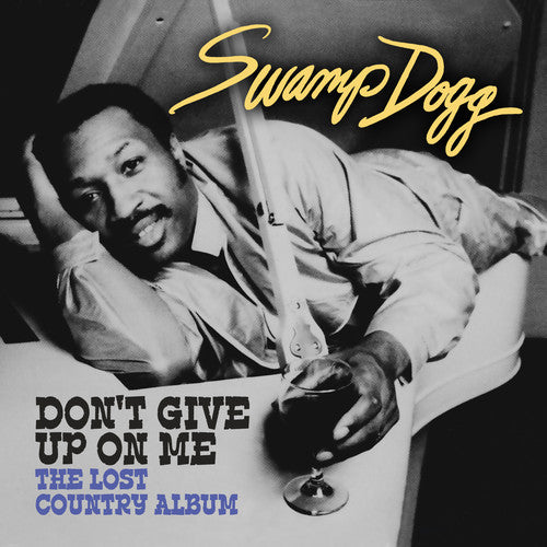 the album cover for Swamp Dogg - Don't Give Up on Me - Lost Country Album