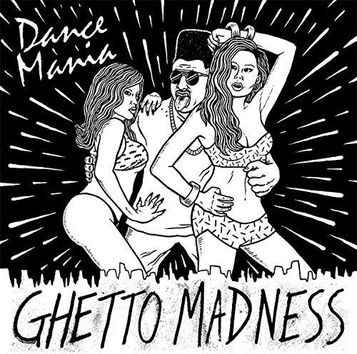 Dance Mania: Ghetto Madness / Various - Dance Mania: Ghetto Madness / Various - Music CD