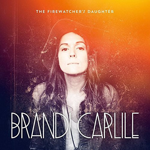 the album cover for Brandi Carlile - Firewatcher's Daughter