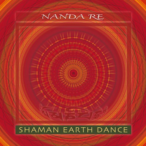 Nanda Re - Shaman Earth Dance - Music CD