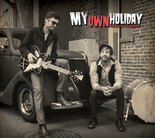 the album cover for My Own Holiday - Reason to Bleed