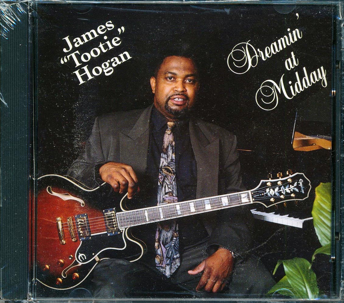 James Tootie Hogan - Dreamin' At Midday Music CD